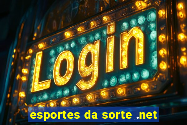 esportes da sorte .net